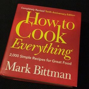 How to Cook Everything 2,000 simple recipes for GREAT FOOD Bittman